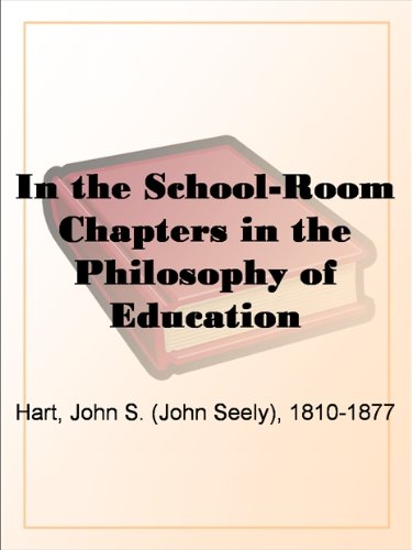 In the School-Room Chapters in the Philosophy of Education