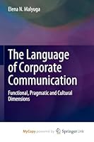 The Language of Corporate Communication: Functional, Pragmatic and Cultural Dimensions 3031589068 Book Cover