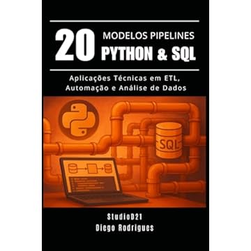 Capa do livro 20 MODELOS DE PIPELINES Python & SQL: Aplicações Técnicas em ETL, Automação e Análise de Dados (mastertech) (Portuguese Edition)