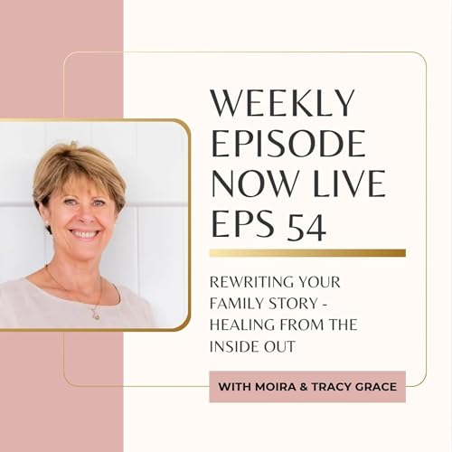 Eps 54: Rewriting Your Family Story Titelbild
