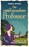 Der verschwundene Professor (Fräulein Schumacher ermittelt 1)
