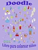Doodle Libro para colorear niños: Patrones lindos y juguetones para colorear libro para niños Edades 6-8, 8-12 / 50 diseños adorables: partido, ... caballo, regalo, arco iris (Spanish Edition)