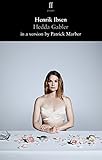 Hedda Gabler - Henrik Ibsen, Patrick Marber 