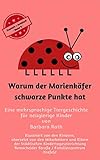 Warum der Marienkäfer schwarze Punkte hat - Deutsch / Arabisch -: Eine mehrsprachige Tiergeschichte für neugierige Kinder (Warum der Marienkäfer ... hat - Märchen für Kinder in zehn Sprachen)
