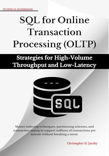 SQL for Online Transaction Processing (OLTP): Master indexing techniques, partitioning schemes, and transaction tuning to support millions of transactions per minute without breaking a sweat.