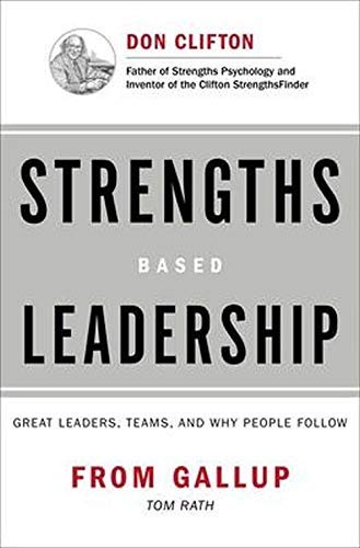 by Tom Rath :: Strengths Based Leadership: Great Leaders, Teams, and Why People Follow-Hardcover