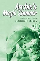 Archie's Magic Summer 1517769051 Book Cover