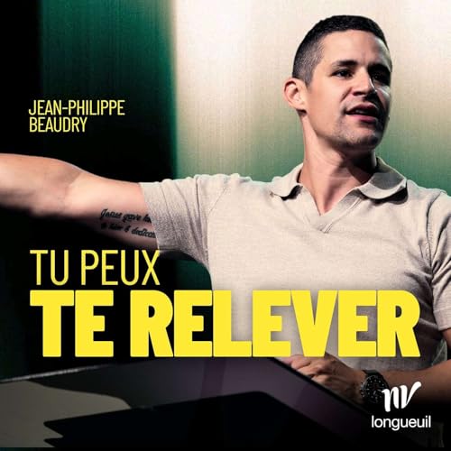 Tu peux te relever | Jean-Philippe Beaudry