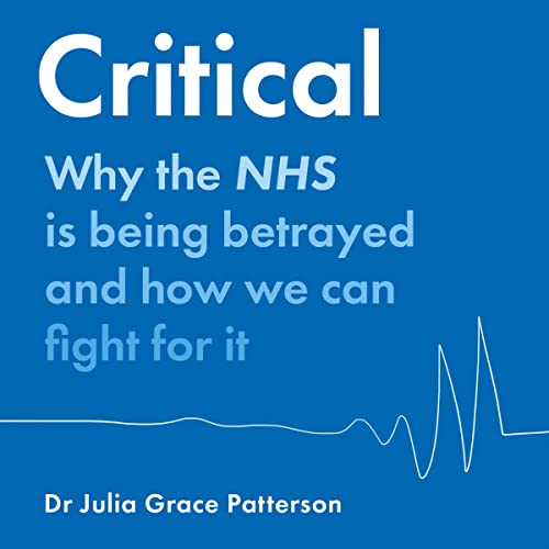 Why the NHS Is Being Betrayed and How We Can Fight for It