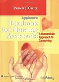 Textbook for Nursing Assistants by Carter RN BSN MEd CNOR, Pamela J.. (Lippincott Williams & Wilkins,2007) [Paperback] Second (2nd) edition