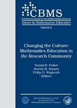 Paperback Changing the Culture: Mathematics Education in the Research Community (CBMS ISSUES IN MATHEMATICS EDUCATION) Book