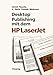Produktbild Desktop Publishing mit dem HP LaserJet: Anwendungen mit Word, Windows, PageMaker und Ventura Publisher