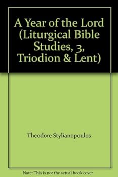 A Year of the Lord: Triodion & Lent