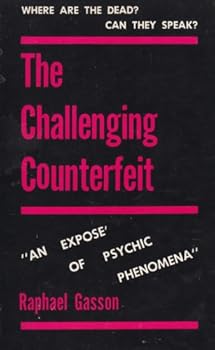 Paperback The Challenging Counterfeit: An Expose of Psychic Phenomena Book