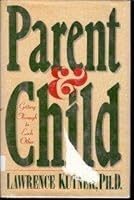Parent and Child: Getting Through to Each Other 0688103103 Book Cover