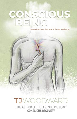 Conscious Being: Awakening to your True Nature