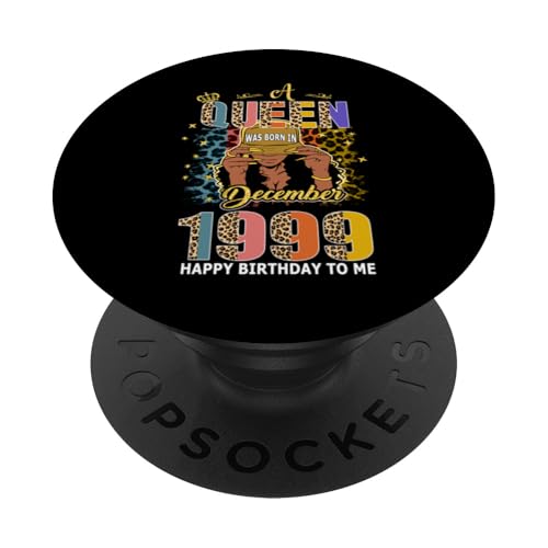 A Queen Was Born In December 1999 25 Years Old 25th Birthday PopSockets PopGrip Intercambiable