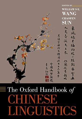 The Oxford Handbook of Chinese Linguistics (Oxford Handbooks)