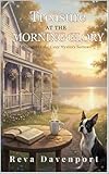 Treasure at the Morning Glory (A Marigold Lake Cozy Mystery Series)