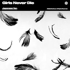 Girls Never Die -Japanese Ver.- / tripleS