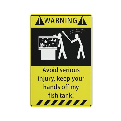 Compladeta Warning Avoid Serious Injury Keep Your Hands Off My Fish Tank Sign For Business 8""X12"" Rust Free Aluminum Uv Printed,4 Pre-Drilled Holes.Durable/Weatherproof