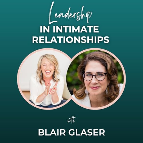 Page de couverture de Episode 334: Leadership in Intimate Relationships with Blair Glaser