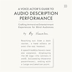 A Voice Actor’s Guide to Audio Description Performance Audiolibro Por Roy Samuelson arte de portada