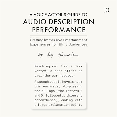 A Voice Actor&amp;rsquo;s Guide to Audio Description Performance by Roy Samuelson episode artwork