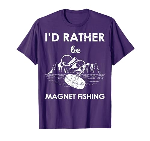 Magnet Fishing Gear & Gifts I'd Rather Be Magnet Fishing T-Shirt