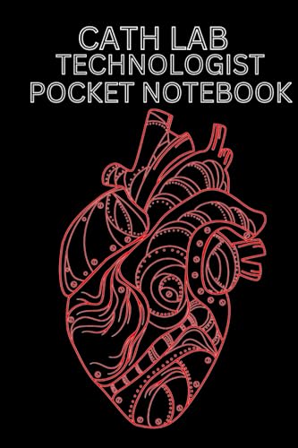 CATH LAB TECHNOLOGIST POCKET NOTEBOOK: Cardiac Cathiterization Lab Technologist Notebook