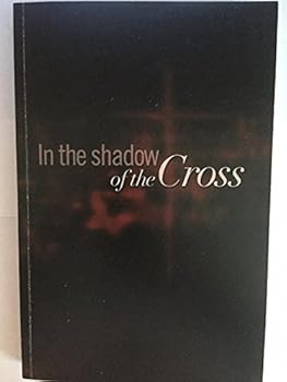 Paperback In the shadow of the Cross Book