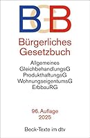 Bürgerliches Gesetzbuch: mit Allgemeinem Gleichbehandlungsgesetz, Produkthaftungsgesetz, Wohnungseigentumsgesetz,...