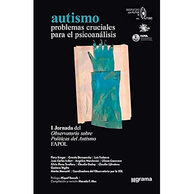 Autismo. Problemas cruciales para el psicoan&aacute;lisis