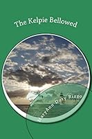 The Kelpie Bellowed 1517375304 Book Cover