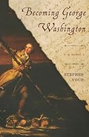 Becoming George Washington 1940014522 Book Cover