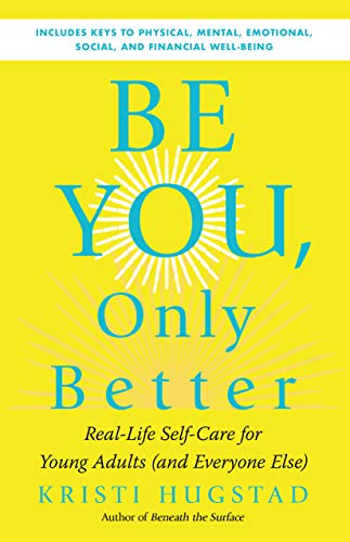 Be You, Only Better: Real-Life Self-Care for Young Adults (and Everyone Else) image 2