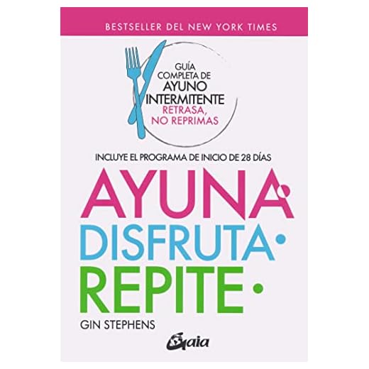 Ayuna, disfruta, repite: Guía completa de ayuno intermitente "Retrasa, no reprimas"