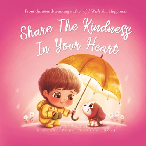 Image of Share The Kindness In Your Heart (The Unconditional Love Series)