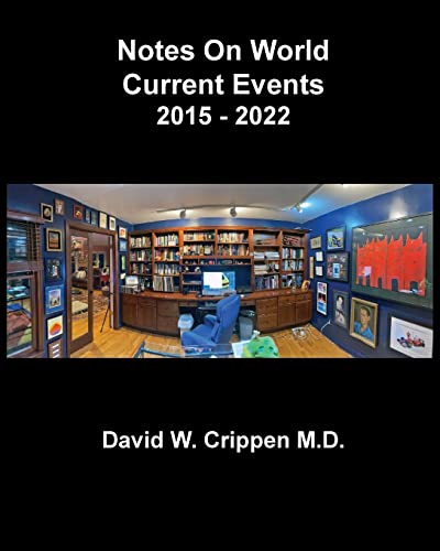 Notes On World Current Events: 2015 - 2022