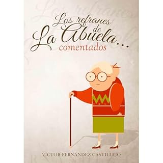 Los refranes de la abuela... comentados Audiolibro Por Víctor Fernández Castillejo arte de portada