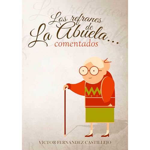 Los refranes de la abuela... comentados -- Víctor Fernández Castillejo episode artwork