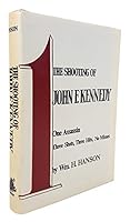 The shooting of John F. Kennedy;: One assassin, three shots, three hits--no misses, 0811102858 Book Cover