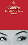 Der stille Amerikaner - Graham Greene