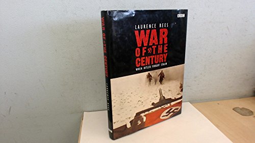 The War of the Century: When Hitler Fought Stalin