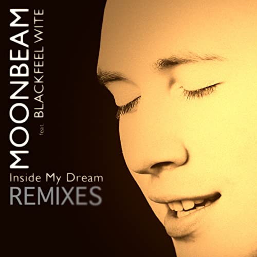 Amazon MusicでMoonbeam feat. Blackfeel WiteのInside My Dream (Remixes)を再生する