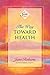The Way Toward Health: A Seth Book