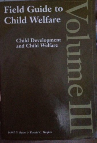 Field Guide to Child Welfare