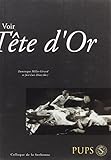  Voir tete d\'or. colloque de la sorbonne