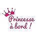 Sticker Bébé à Bord - Princesse à Bord- Dimensions 15 x 9,5 cm - Couleur Rose - Aspect Mat - Protection Anti UV