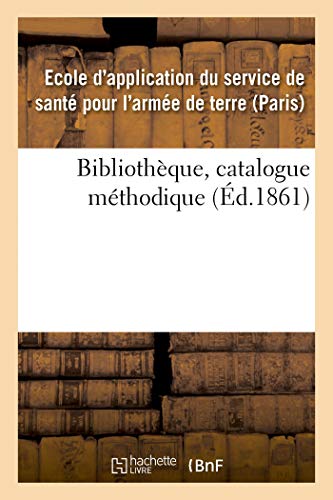 Bibliothèque, Catalogue Méthodique (French Edition)